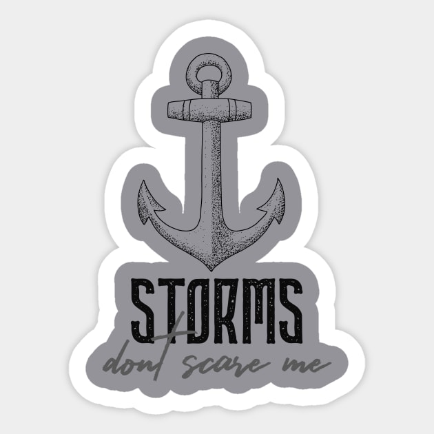 storms dont scare me ! Sticker by unrestricted